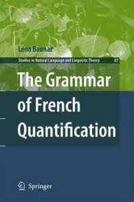 The Grammar of French Quantification (Studies in Natural Language and Linguistic Theory) （2011）