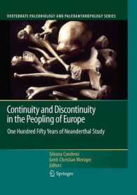 Continuity and Discontinuity in the Peopling of Europe : One Hundred Fifty Years of Neanderthal Study (Vertebrate Paleobiology and Paleoanthropology) （2011）