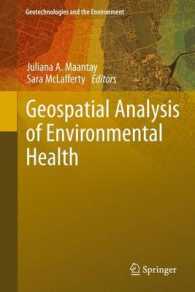 Geospatial Analysis of Environmental Health (Geotechnologies and the Environment) （2011）