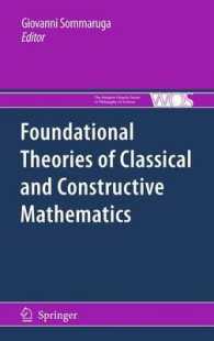 Foundational Theories of Classical and Constructive Mathematics (The Western Ontario Series in Philosophy of Science) （2011）