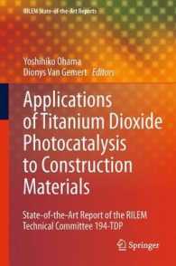 Application of Titanium Dioxide Photocatalysis to Construction Materials : State-of-the-Art Report of the RILEM Technical Committee 194-TDP (Rilem State-of-the-art Reports) （2011）