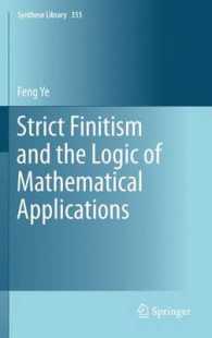 Strict Finitism and the Logic of Mathematical Applications (Synthese Library) （2011）