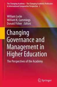 Changing Governance and Management in Higher Education : The Perspectives of the Academy (The Changing Academy - the Changing Academic Profession in International Comparative Perspective) （2011）