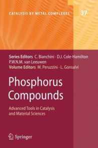 Phosphorus Compounds : Advanced Tools in Catalysis and Material Sciences (Catalysis by Metal Complexes) （2011）