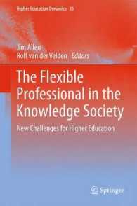 The Flexible Professional in the Knowledge Society : New Challenges for Higher Education (Higher Education Dynamics) （2011）