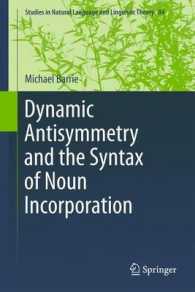 Dynamic Antisymmetry and the Syntax of Noun Incorporation (Studies in Natural Language and Linguistic Theory) （2011）