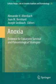 Anoxia : Evidence for Eukaryote Survival and Paleontological Strategies (Cellular Origin, Life in Extreme Habitats and Astrobiology) （2012）