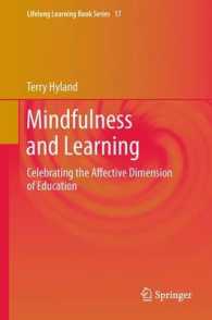 Mindfulness and Learning : Celebrating the Affective Dimension of Education (Lifelong Learning Book Series) （2011）