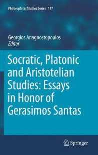 Socratic, Platonic and Aristotelian Studies: Essays in Honor of Gerasimos Santas (Philosophical Studies Series) （2011）