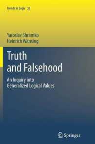 Truth and Falsehood : An Inquiry into Generalized Logical Values (Trends in Logic) （2012）