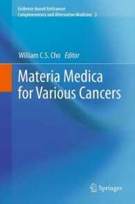 Materia Medica for Various Cancers (Evidence-based Anticancer Complementary and Alternative Medicine) （2012）