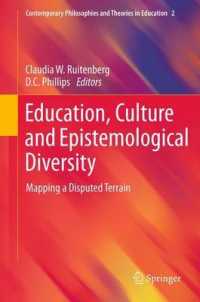 Education, Culture and Epistemological Diversity : Mapping a Disputed Terrain (Contemporary Philosophies and Theories in Education) （2012）