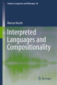 Interpreted Languages and Compositionality (Studies in Linguistics and Philosophy) （2011）