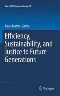 Efficiency, Sustainability, and Justice to Future Generations (Law and Philosophy Library) （2012）