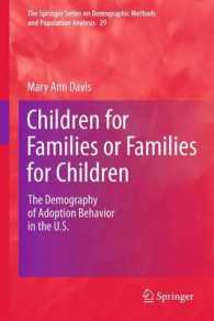 Children for Families or Families for Children : The Demography of Adoption Behavior in the U.S. (The Springer Series on Demographic Methods and Population Analysis) （2011）