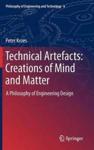Technical Artefacts : Creations of Mind and Matter : A Philosophy of Engineering Design (Philosophy of Engineering and Technology)