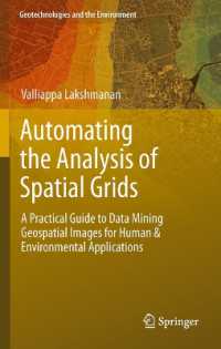 Automating the Analysis of Spatial Grids : A Practical Guide to Data Mining Geospatial Images for Human and Environmental Applications (Geotechnologies and the Environment) 〈Vol. 6〉