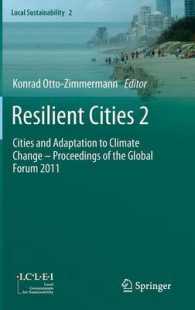 Resilient Cities 2 : Cities and Adaptation to Climate Change Proceedings of the Global Forum 2011 (Local Sustainability) 〈Vol. 2〉
