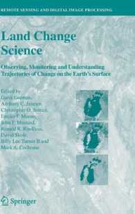 Land Change Science : Observing, Monitoring and Understanding Trajectories of Change on the Earth's Surface (Remote Sensing and Digital Image Processi