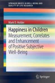 児童の幸福感<br>Happiness in Children : Measurement, Correlates and Enhancement of Positive Subjective Well-being (Springerbriefs in Well-being and Quality of Life Research)