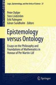 Epistemology Versus Ontology : Essays on the Philosophy and Foundations of Mathematics in Honour of Per Martin-Löf (Logic, Epistemology, and the Unity of Science) 〈Vol. 27〉