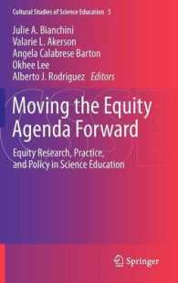 Moving the Equity Agenda Forward : Equity Research, Practice, and Policy in Science Education (Cultural Studies of Science Education) 〈Vol. 5〉