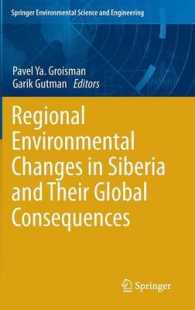 Regional Environmental Changes in Siberia and Their Global Consequences (Springer Environmental Science and Engineering)