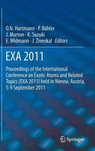 EXA 2011 : Proceedings of the International Conference on Exotic Atoms and Related Topics (EXA 2011) Held in Vienna, Austria, September 5-9, 2011
