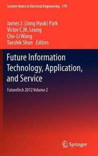 Future Information Technology, Application, and Service : FutureTech 2012 (Lecture Notes in Electrical Engineering) 〈2〉