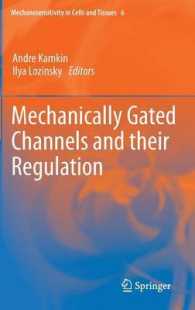 Mechanically Gated Channels and Their Regulation (Mechanosensitivity in Cells and Tissues)