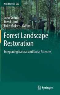 Forest Landscape Restoration : Integrating Natural and Social Sciences (World Forests) 〈Vol. 15〉