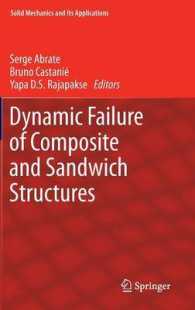 Dynamic Failure of Composite and Sandwich Structures (Solid Mechanics and Its Applications) 〈Vol. 192〉