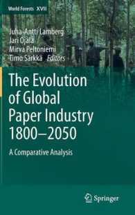 The Evolution of Global Paper Industry 1800-2050 : A Comparative Analysis (World Forests) 〈Vol. 17〉