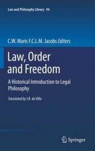 法、秩序と自由：法哲学への史的入門<br>Law, Order and Freedom : A Historical Introduction to Legal Philosophy (Law and Philosophy Library) 〈Vol. 94〉