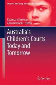 Australia's Children's Courts : Today and Tomorrow (Childrens Well-being: Indicators and Research) 〈Vol. 7〉