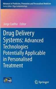 Drug Delivery Systems : Advanced Technologies Potentially Applicable in Personalised Treatment (Advances in Predictive, Preventive and Personalised Medicine) 〈Vol. 4〉