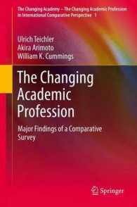 学術専門職の変貌：比較調査の知見<br>The Changing Academic Profession : Major Findings of a Comparative Survey (The Changing Academy - the Changing Academic Profession in International Comparative Perspective) （2013）