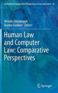 人間の法とコンピュータの法：比較考察<br>Human Law and Computer Law: Comparative Perspectives (Ius Gentium: Comparative Perspectives on Law and Justice) （2013）