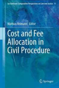 民事手続における費用分担：国際比較<br>Cost and Fee Allocation in Civil Procedure : A Comparative Study (Ius Gentium: Comparative Perspectives on Law and Justice) （2012）