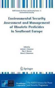 Environmental Security Assessment and Management of Obsolete Pesticides in Southeast Europe (NATO Science for Peace and Security Series C: Environmental Security) （2013）