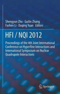 HFI / NQI 2012 : Proceedings of the 4th Joint International Conference on Hyperfine Interactions and International Symposium on Nuclear Quadrupole Interactions （2014）