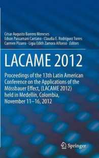 LACAME 2012 : Proceedings of the 13th Latin American Conference on the Applications of the Mössbauer Effect, (LACAME 2012) held in Medellin, Colombia, November 11 - 16, 2012 （2014）