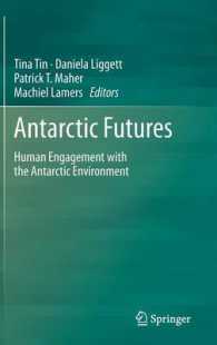 Antarctic Futures : Human Engagement with the Antarctic Environment （2014）