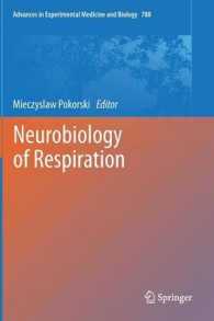 Neurobiology of Respiration (Advances in Experimental Medicine and Biology) （2013）