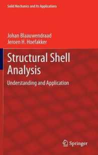 Structural Shell Analysis : Understanding and Application (Solid Mechanics and Its Applications) （2014）