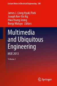 Multimedia and Ubiquitous Engineering : MUE 2013 (Lecture Notes in Electrical Engineering) （2013）
