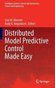 Distributed Model Predictive Control Made Easy (Intelligent Systems, Control and Automation: Science and Engineering) （2014）