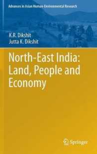 北東インドの土地、民族と経済<br>North-East India: Land, People and Economy (Advances in Asian Human-environmental Research)
