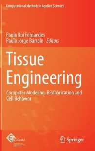 Tissue Engineering : Computer Modeling, Biofabrication and Cell Behavior (Computational Methods in Applied Sciences) （2014）