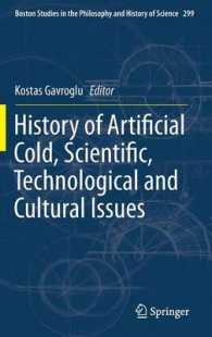 History of Artificial Cold, Scientific, Technological and Cultural Issues (Boston Studies in the Philosophy and History of Science) （2014）
